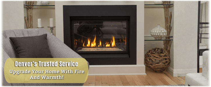 Fireplace Installation Denver